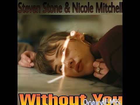 Steven Stone & Nicole Mitchell - Without You(Original Mix)