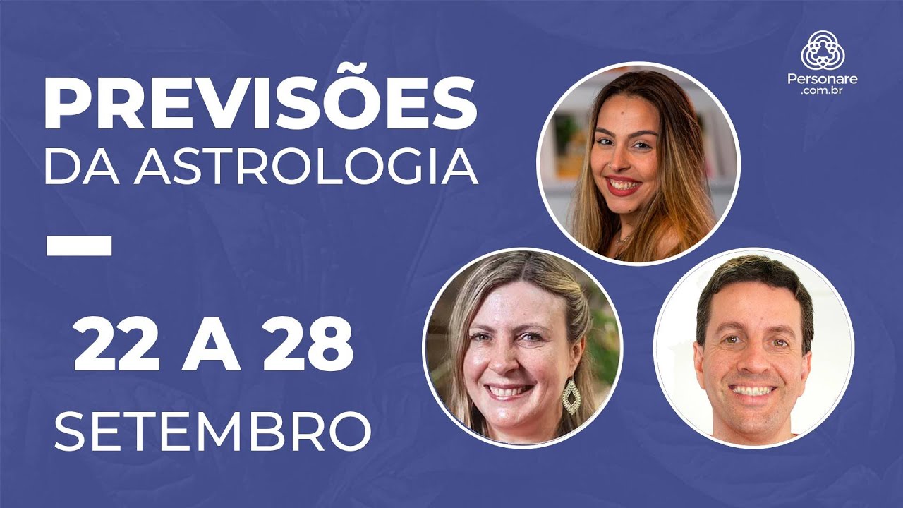 Previsões da Astrologia: 22 a 28 de Setembro | PERSONARE
