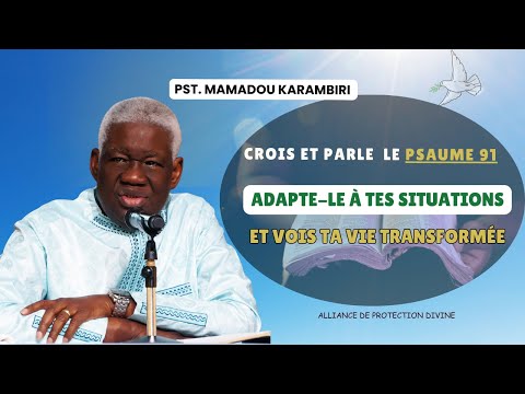 Pst Mamadou Karambiri - Crois et Parle le Psaume 91 #AllianceDeProtection