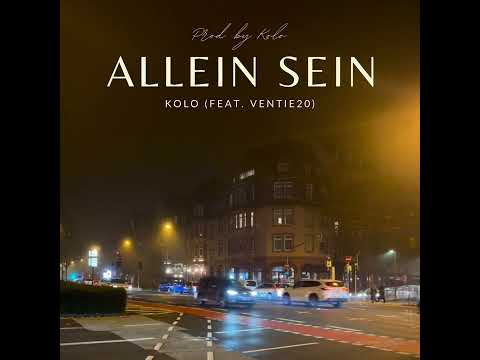 Kolo - Allein sein (feat. Ventie20)