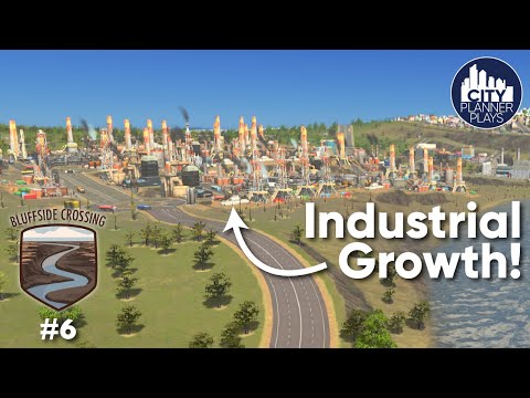 Laying Out Industries - Bluffside Crossing Ep. 6. (Cities: Skylines Modded Build)
