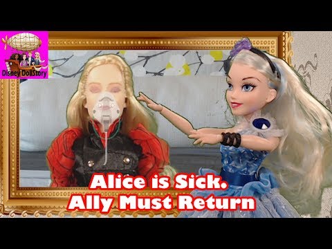 Alice is Sick. Ally Must Return - Part 16 - Descendants in Wonderland Disney