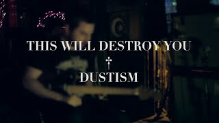 This Will Destroy You- Dustism Live at The Casbah