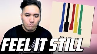 Pentatonix - Feel It Still REACTION!!! (PTX Presents: Top Pop, Vol. I)