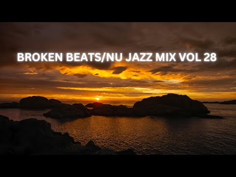 BROKEN BEATS   NU JAZZ MIX VOL 28