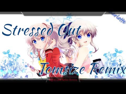 Nightcore - Stressed Out (Tomsize Remix)