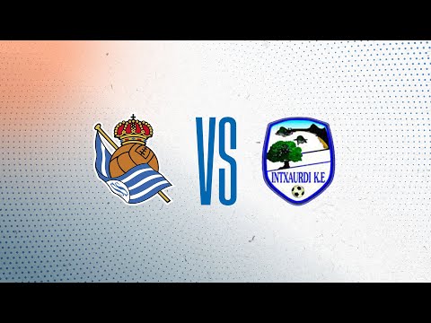 FULL MATCH I Real Sociedad Fem. C - Intxaurdi | Zubieta | Real Sociedad