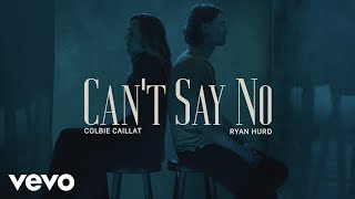 Colbie Caillat, Ryan Hurd - Can’t Say No