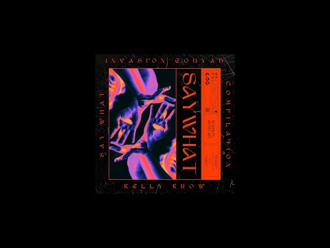 Kelly Krow - Say What (Invasion Gouyad)