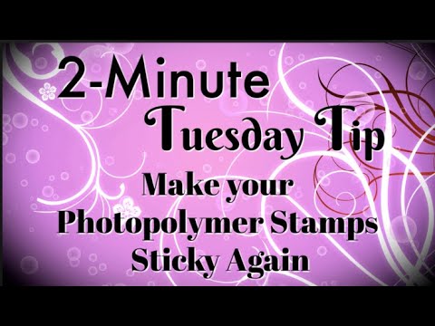 Simply Simple 2-MINUTE TUESDAY TIP - Make your Photopolymer Stamps Sticky Again