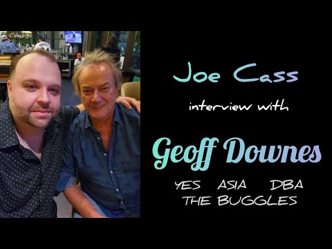 Joe Cass Interview with Geoff Downes (YES, Asia, DBA, The Buggles)