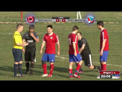 BONYHÁD VLC - TEVELI MEDOSZ SE 1 - 1 (1 - 0) 1. félidő