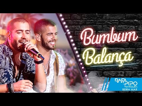 Rafa e Pipo Marques -  Bumbum Balança