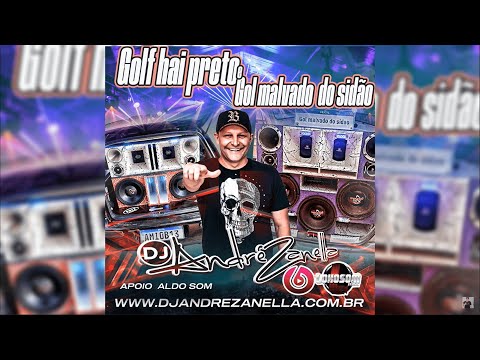 CD GOL MALVADÃO E GOLF HAI PRETO 2023 (Dj André Zanella)