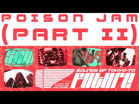 Video thumbnail for Poison Jam (Part II)