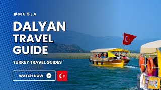 Dalyan Travel Guide: Best Attractions & Hotels to Stay 🇹🇷