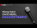 Once Mekel - Hilang Naluri | Tanpa Vokal | Minus One | Karaoke Malay