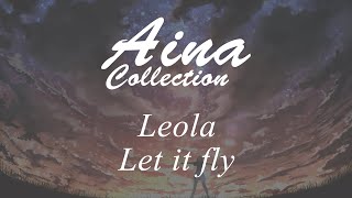 [Aina] Leola - Let it fly [Lyrics]