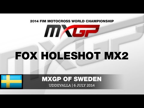 MXGP of Sweden 2014 MX2 Fox Holeshot - Motocross