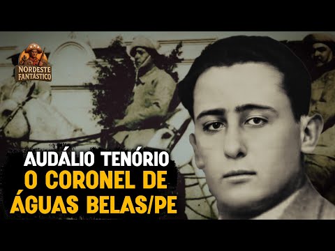 Quando a Lei Era o Coronel: A História de Audálio Tenório em Águas Belas/PE