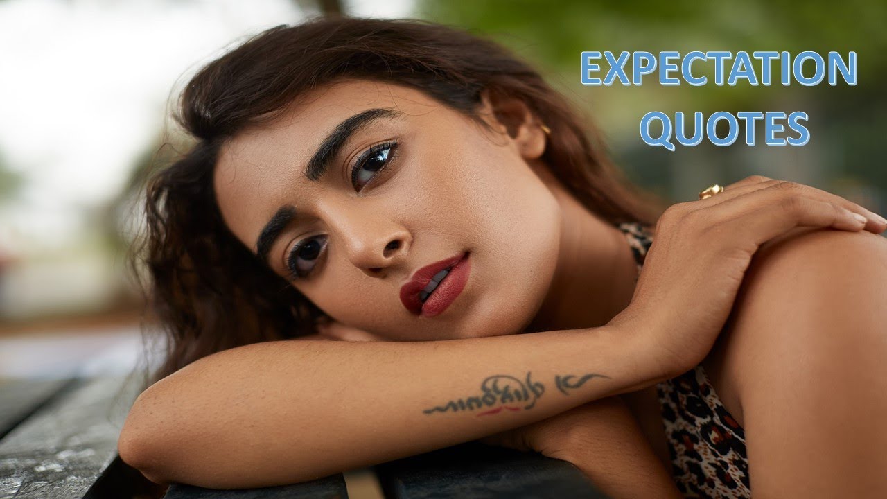 101) EXPECTATIONS/NO EXPECTATIONS QUOTES