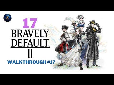 Bravely Default 2 - Gameplay Walkthrough Part #17 no commentary