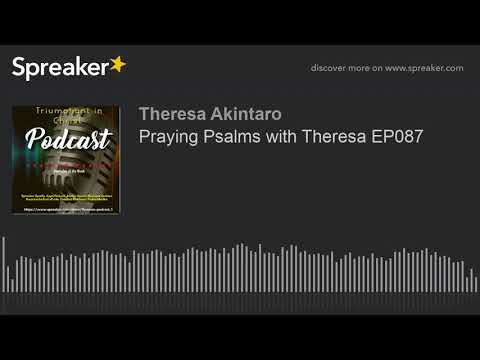 Praying Psalms with Theresa EP087