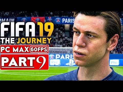FIFA 19 THE JOURNEY Gameplay Walkthrough Part 9 [1080p HD 60FPS PC MAX SETTINGS] - No Commentary