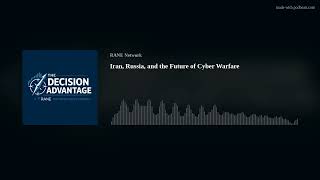 RANE Podcast: Iran, Russia, and the Future of Cyber Warfare
