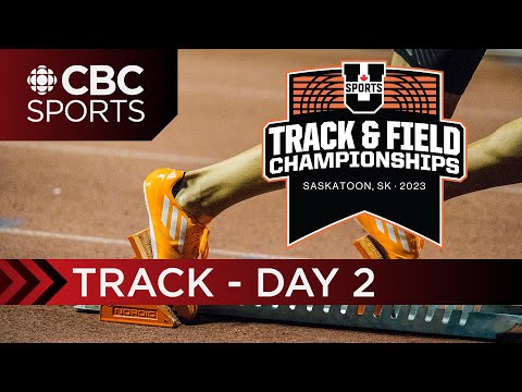 U Sports Track & Field National Championship: Track | DAY 2 | CBC Sports