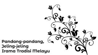 Download lagu Irama Tradisi Melayu Pandang pandang jeling jeling... mp3