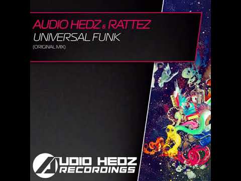 Audio Hedz & Rattez - Universal Funk (Original Mix) [OUT NOW]