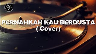 Download lagu Pernahkah kau berdusta - Dian Piesesha ( Cover ) mp3