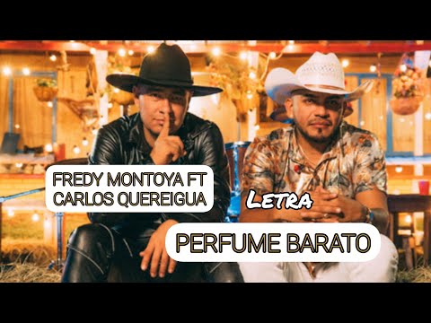 PERFUME BARATO @Fredymontoyaoficial  FT @quereiguaoficial - LETRA