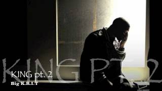 KING pt 2 - Big KRIT