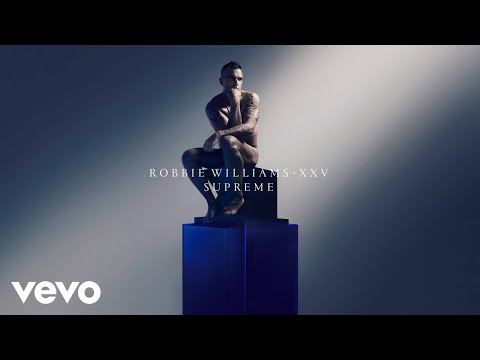 Robbie Williams - Supreme (XXV - Official Audio)
