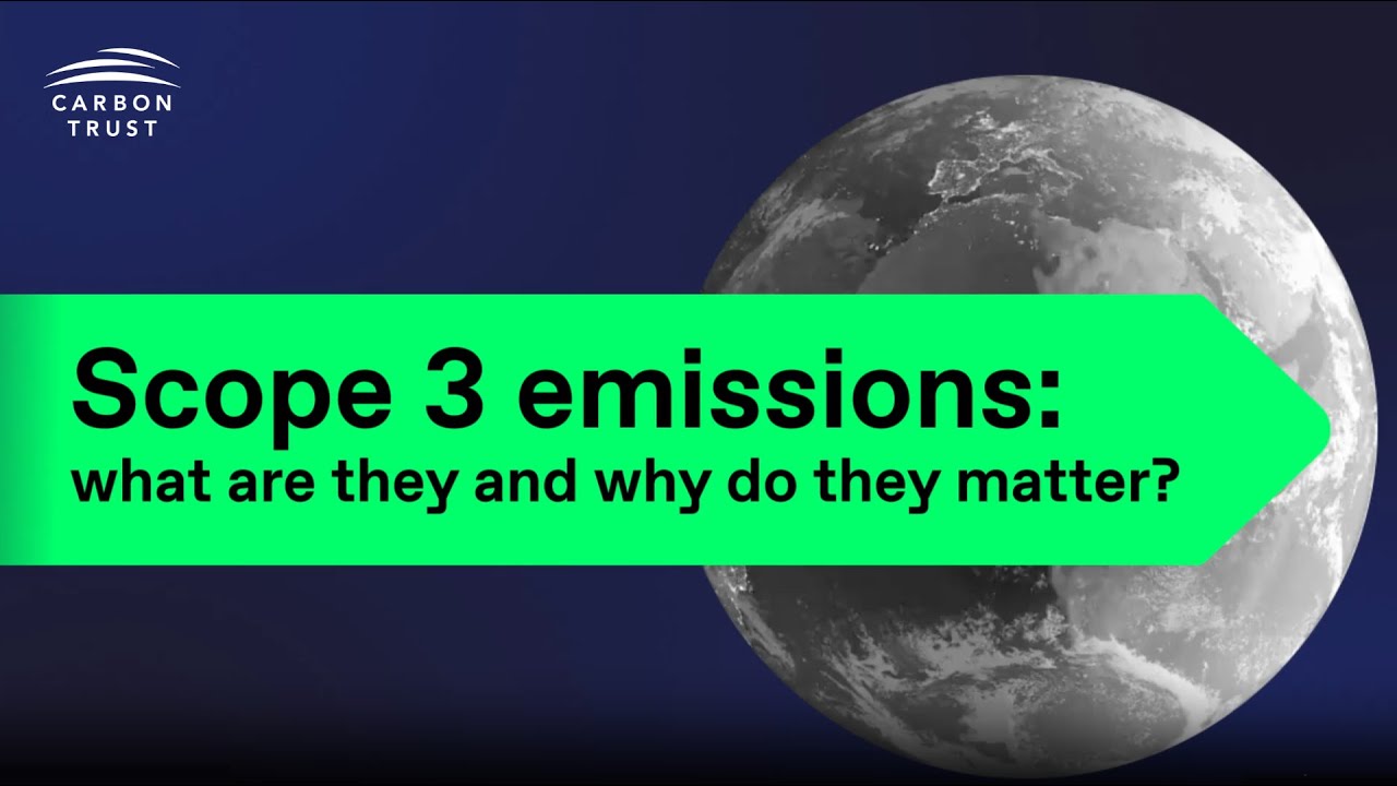 Scope 3 emissions: What are they and why do they matter?