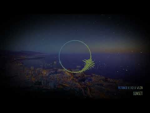 Methner x XO x WLZN   Sunset