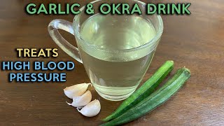 How to Lower High Blood Pressure Immediately | High BP Remedy | Garlic Okra Weight Loss Drink