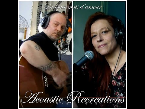 Acoustic Recreations - Quelques mots d'amour