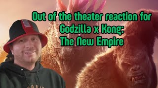 My out-of-theater reaction for Godzilla x Kong: The New Empire.