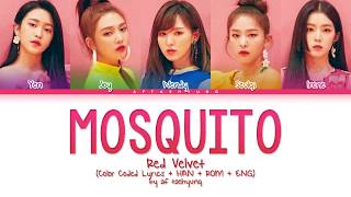 Red Velvet (레드벨벳) - Mosquito (Color Coded Lyrics Eng/Rom/Han)