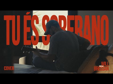 Tu és soberano - Asaph Borba | (COVER) Will Bressan
