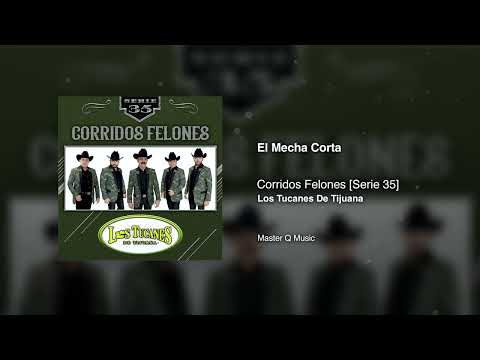 El Mecha Corta – Corridos Felones [Serie 35] – Los Tucanes De Tijuana (Audio Oficial)