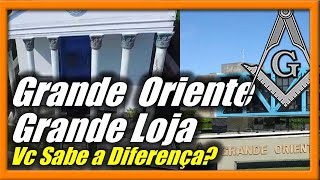 Diferença de Grande Oriente e Grande Loja