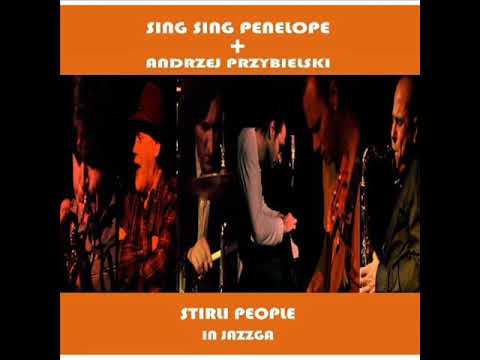 Sing Sing Penelope & Andrzej Przybielski - Stirli People in Jazzga (Full Album)