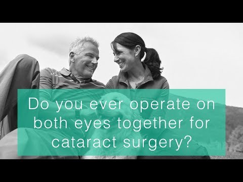 Do you ever operate on both eyes together for cataract surgery?