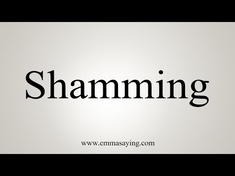 How To Say Shamming