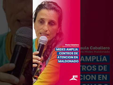 MIDES ampliará dispositivos de atención en Maldonado.