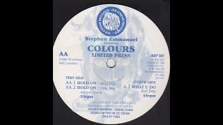 Stephen Emmanuel Presents Colours - Hold On (SE22 Mix)